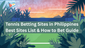 Tennis Betting in Philippines